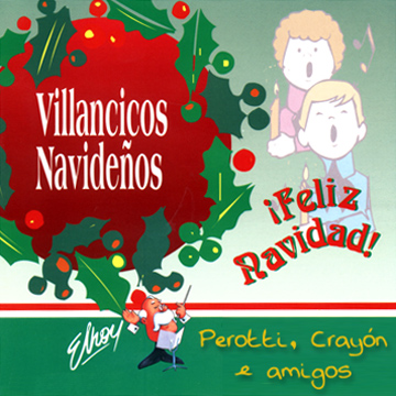 Perotti, Crayn & Amigos: Villancicos Navideos